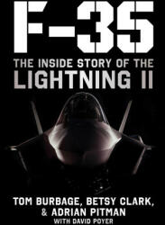 F-35: The Inside Story of the Lightning II Joint Strike Fighter - Betsy Clark, Adrian Pitman (ISBN: 9781510777576)