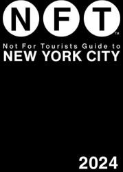 Not for Tourists Guide to New York City 2024 (ISBN: 9781510777385)
