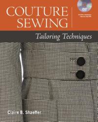 Couture Sewing: Tailoring Techniques - Claire Shaeffer (2013)