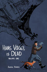 Hans Vogel Is Dead Volume 1 (ISBN: 9781506737348)