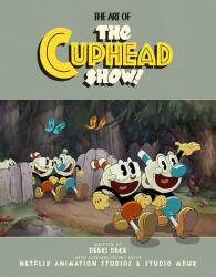 The Art of the Cuphead Show - DEKE DEEKI (ISBN: 9781506732992)
