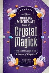 The Modern Witchcraft Book of Crystal Magick (ISBN: 9781507221181)