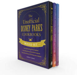 The Unofficial Disney Parks Cookbooks Boxed Set: The Unofficial Disney Parks Cookbook, the Unofficial Disney Parks EPCOT Cookbook, the Unofficial Disn (ISBN: 9781507220948)