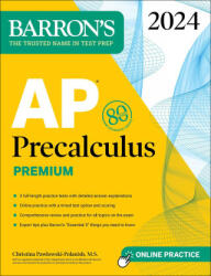 AP Precalculus Premium, 2024: 3 Practice Tests + Comprehensive Review + Online Practice (ISBN: 9781506288635)