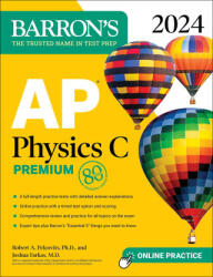 AP Physics C Premium, 2024: 4 Practice Tests + Comprehensive Review + Online Practice - Joshua Farkas (ISBN: 9781506287959)
