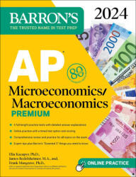 AP Microeconomics/Macroeconomics Premium, 2024: 4 Practice Tests + Comprehensive Review + Online Practice - Elia Kacapyr, James Redelsheimer (ISBN: 9781506287898)