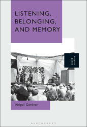 Listening, Belonging, and Memory (ISBN: 9781501376801)