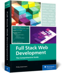 Full Stack Web Development: The Comprehensive Guide (ISBN: 9781493224371)