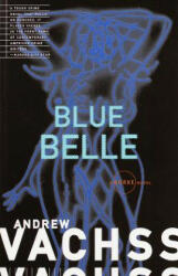 Blue Belle - Andrew H. Vachss (2007)