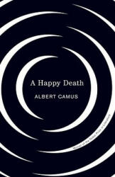 Happy Death - Albert Camus, Richard Howard (2008)