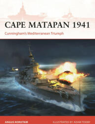 Cape Matapan 1941: Cunningham's Mediterranean Triumph - Adam Tooby (ISBN: 9781472857231)