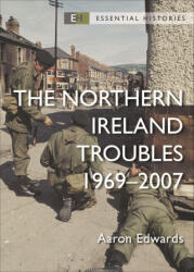 The Northern Ireland Troubles: Operation Banner 1969-2007 (ISBN: 9781472857149)