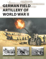 German Field Artillery of World War II - Felipe Rodríguez (ISBN: 9781472853974)