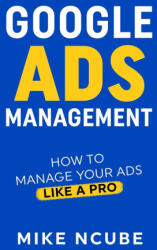 GOOGLE ADS MANAGEMENT (ISBN: 9781471034336)