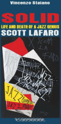 SOLID. Life and Death of a Jazz Genius. SCOTT LAFARO (ISBN: 9781470932664)