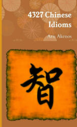 4327 Chinese Idioms (ISBN: 9781471608513)