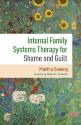 Terapia Sistemelor Familiale Interne pentru rușine și vină (ISBN: 9781462552467)