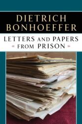 Letters and Papers from Prison - Dietrich Bonhoeffer, Eberhard Bethge (2007)