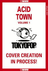 Acid Town, Volume 1: Volume 1 (ISBN: 9781427873477)