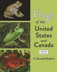 Frogs of the United States and Canada - C. Kenneth Dodd (ISBN: 9781421444918)