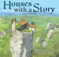 Houses with a Story: A Dragon's Den, a Ghostly Mansion, a Library of Lost Books, and 30 More Amazing Places to Explore - Jan Mitsuko Cash (ISBN: 9781419761249)