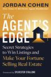 The Agent's Edge: Secret Strategies to Win Listings and Make Your Fortune Selling Real Estate (ISBN: 9781400237708)