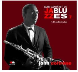 Mari cantareti de jazz si blues. John Coltrane. Carte + CD audio (ISBN: 9786068481050)