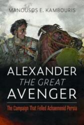 Alexander the Great Avenger (ISBN: 9781399073929)