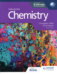 Christopher Talbot, Chris Davison, David Fairley: Chemistry for the IB Diploma 3rd Edition (ISBN: 9781398369900)