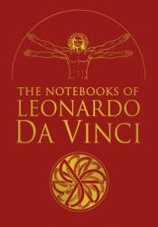The Notebooks of Leonardo Da Vinci: Selected Extracts from the Writings of the Renaissance Genius - Leonardo Da Vinci (ISBN: 9781398825017)