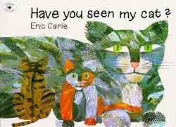 Have You Seen My Cat - Eric Carle (2009)