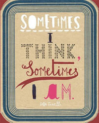 Sometimes I Think, Sometimes I Am - Sara Fanelli (2009)
