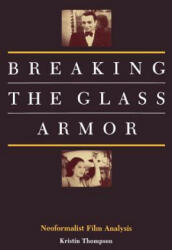 Breaking the Glass Armor - Kristin Thompson (2008)