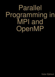 Parallel Programming in MPI and OpenMP (ISBN: 9781387400287)
