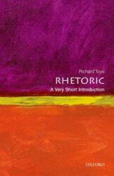 Rhetoric: A Very Short Introduction - Richard Toye (2013)