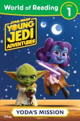 Star Wars: Young Jedi Adventures: World of Reading: Yoda's Mission - JUHLIN EMELI (ISBN: 9781368093385)