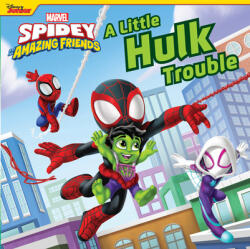 Spidey and His Amazing Friends a Little Hulk Trouble - Disney Storybook Art Team, Marvel Press Artist (ISBN: 9781368084819)
