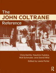 John Coltrane Reference - Lewis Porter (2013)