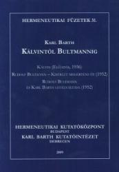 KÁLVINTÓL BULTMANNIG (ISBN: 9789638429582)