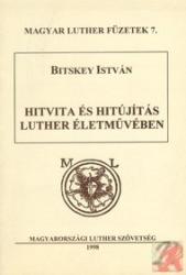 HITVITA ÉS HITÚJÍTÁS LUTHER ÉLETMŰVÉBEN (ISBN: 9789637963001)