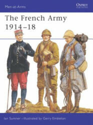French Army 1914-18 - Ian Sumner, Ian Summer (1995)