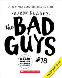 The Bad Guys #18 (ISBN: 9781338892734)