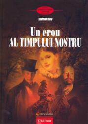 Un erou al timpului nostru - Mihail Iurievici Lermontov (2013)