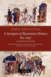 John Skylitzes: A Synopsis of Byzantine History, 811-1057 (2012)