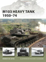 M103 Heavy Tank 1950-74 - Kenneth W. Estes (2013)