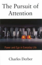 The Pursuit of Attention: Power and Ego in Everyday Life (2000)