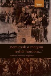 NEM CSAK A MAGAM TERHÉT HORDOM. . . - TORMAY CÉCILE ÉS A NAPKELET (ISBN: 9789639809314)