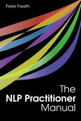 NLP Practitioner Manual - Peter Freeth (2011)