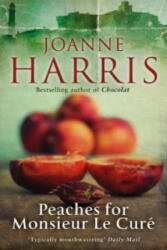Peaches for Monsieur le Cure (Chocolat 3) - Joanne Harris (2013)