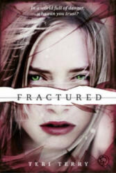 SLATED Trilogy: Fractured - Teri Terry (2013)